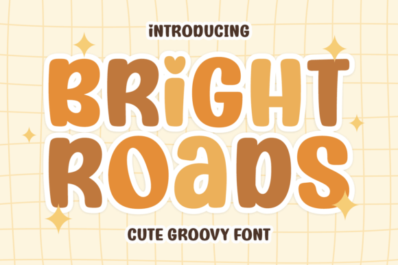 Bright Roads: A Groovy Font for Joyful Design