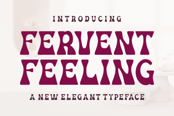 Fervent Feeling: A Typeface for Passionate Design