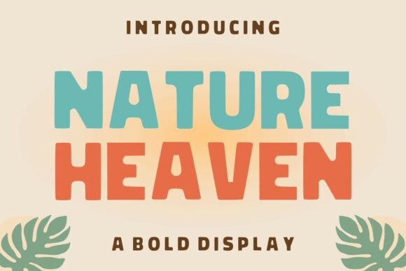 Nature Heaven: A Bold Typeface for Organic Branding