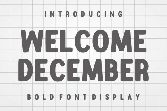 Welcome December: A Bold Typeface for Festive Design